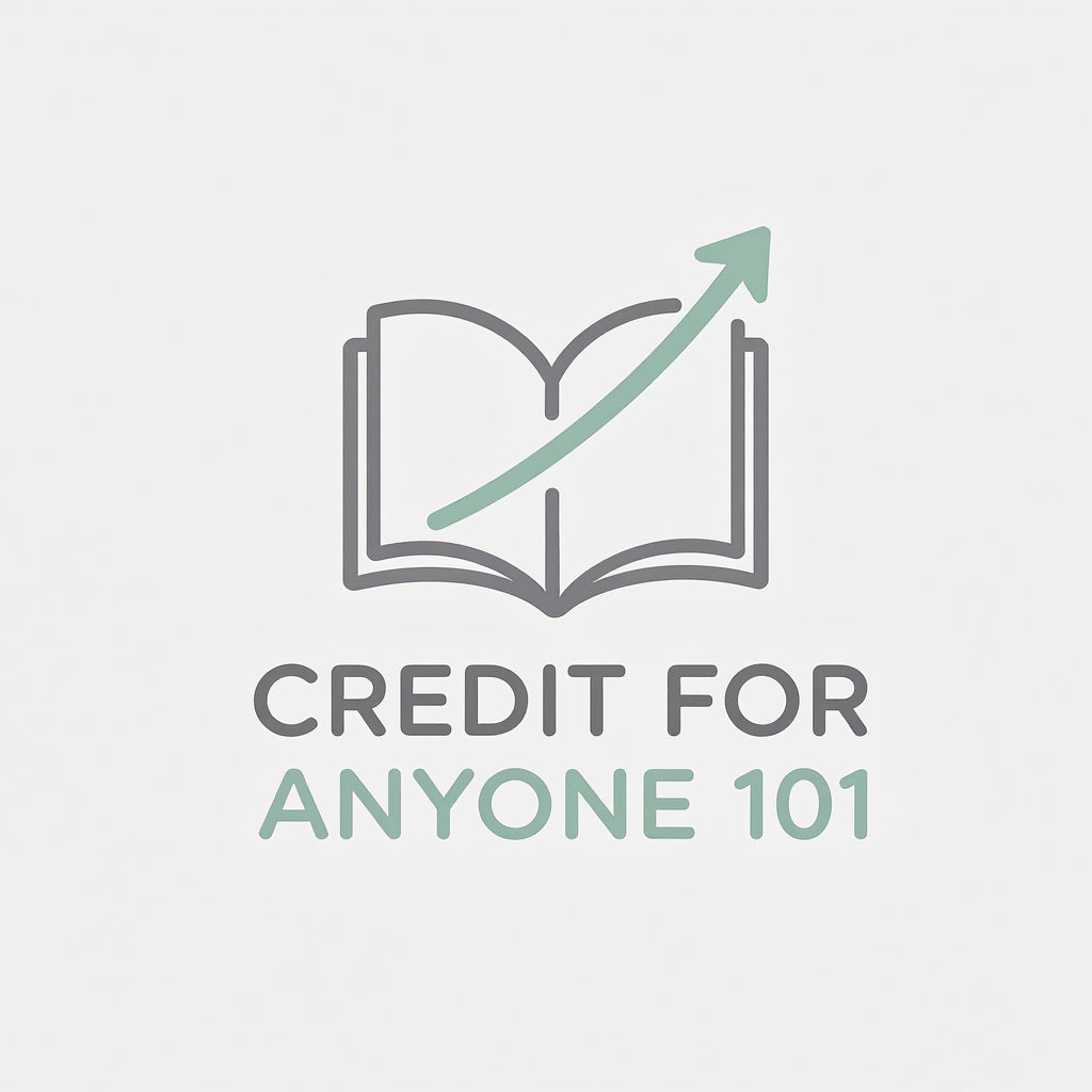 Credit For Anyone 101: Understanding Credit: How It Works and How to Use It Wisely!